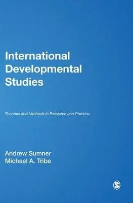 International Development Studies - Sumner, Andrew a Tribe, Michael A