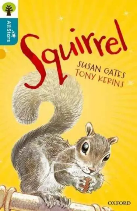 Oxford Reading Tree All Stars: Oxford Level 9 Squirrel - Gates, Sage, Kerins