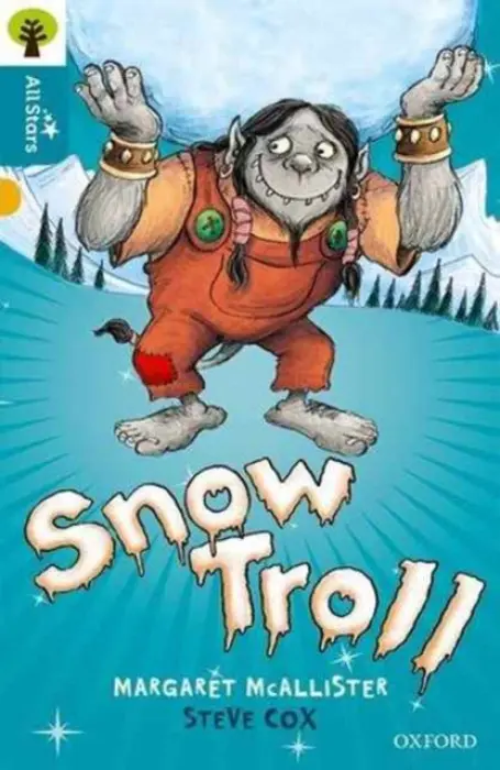 Oxford Reading Tree All Stars: Oxford Level 9 Snow Troll - McAllister a Cox a Sage