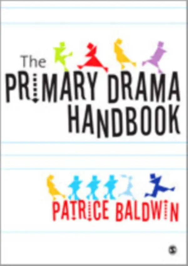 Primary Drama Handbook - Baldwin, Patrice
