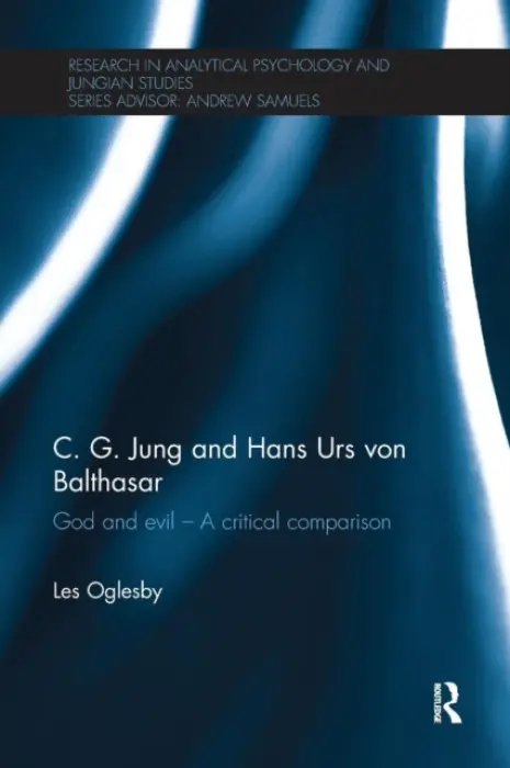 C. G. Jung and Hans Urs von Balthasar - Oglesby, Les