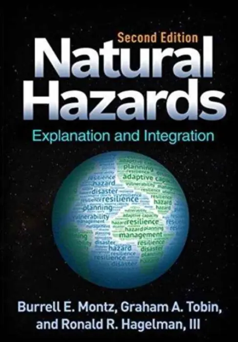 Natural Hazards, Second Edition - Montz, Burrell E. (East Carolina University, United States) a Tobin, Graham A. (University of South Florida, United States) a Hagelman, Ronald R., III (Texas State University, United States)