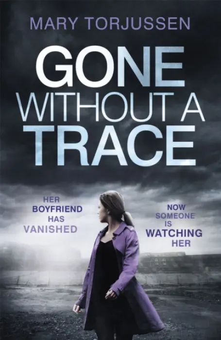 Gone Without A Trace - Torjussen, Mary