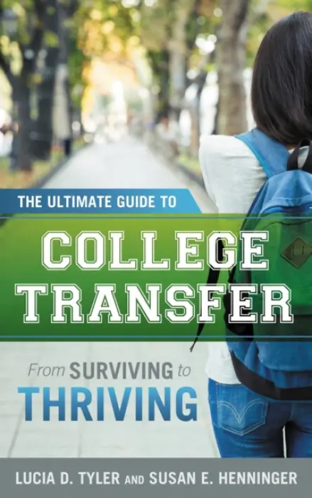 Ultimate Guide to College Transfer - Lucia D. Tyler a Henninger, Susan E.