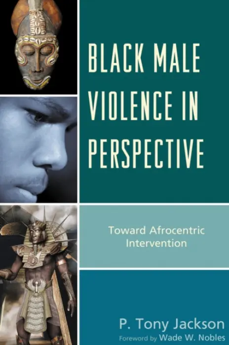 Black Male Violence in Perspective - P. Tony  Jackson