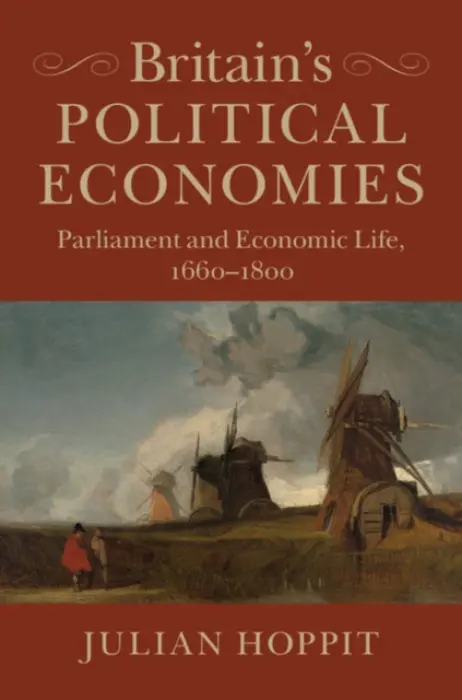 Britain's Political Economies - Hoppit, Julian (University College London)