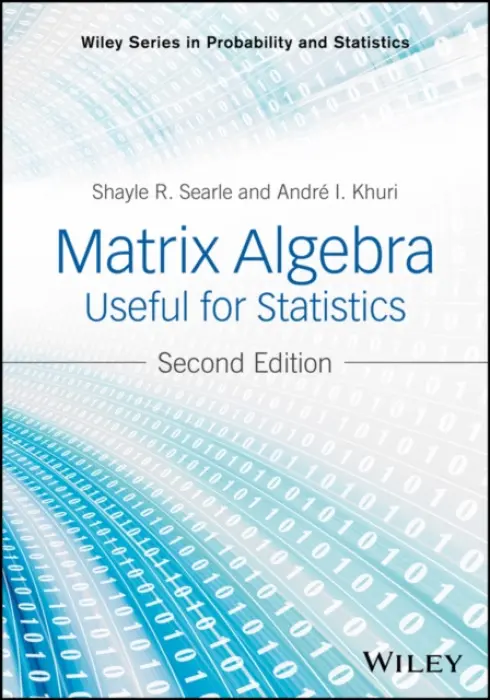 Matrix Algebra Useful for Statistics - Searle, Shayle R. (Cornell University, Ithaca, New York) a Khuri, Andre I.