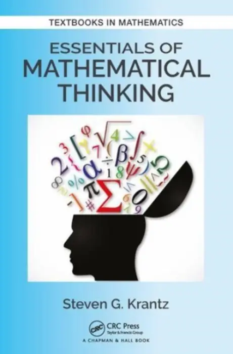 Essentials of Mathematical Thinking - Krantz, Steven G. (Washington University, St. Louis, Missouri, USA)