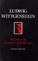Remarks on the Foundation of Mathematics - Wittgenstein, Ludwig (Philosopher)