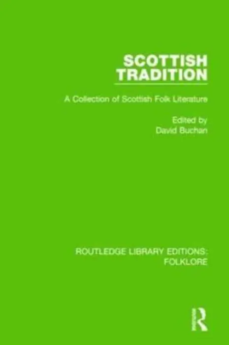 Scottish Tradition (RLE Folklore) - Buchan, David