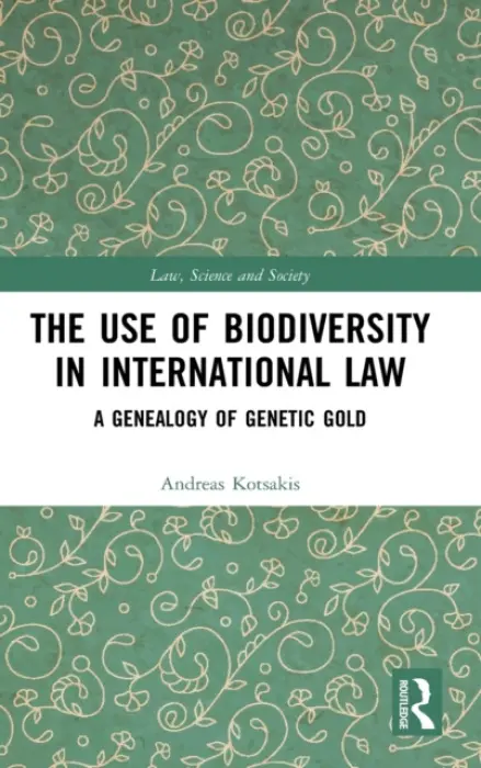 Use of Biodiversity in International Law - Kotsakis, Andreas