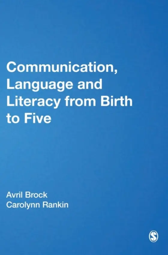 Communication, Language and Literacy from Birth to Five - Brock, Avril a Rankin, Carolynn