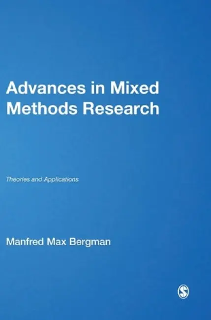 Advances in Mixed Methods Research