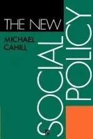New Social Policy - Cahill, Michael (University of Brighton)
