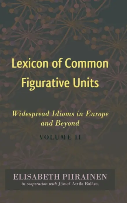 Lexicon of Common Figurative Units - Piirainen, Elisabeth