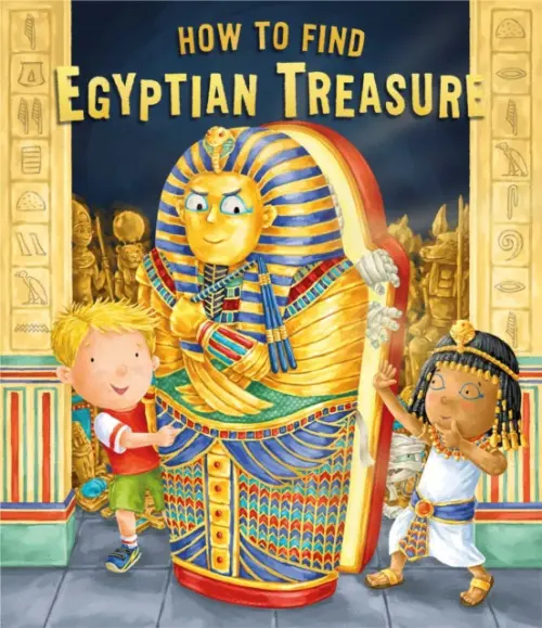 How to Find Egyptian Treasure - Caryl Hart
