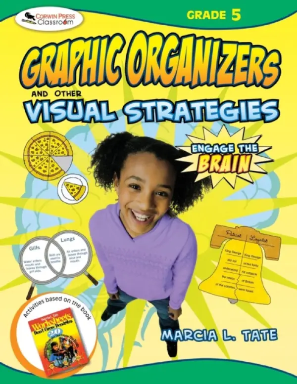 Engage the Brain: Graphic Organizers and Other Visual Strategies, Grade Five - Tate, Marcia L.