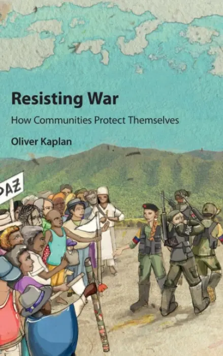 Resisting War - Kaplan, Oliver (University of Denver)