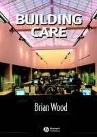 Building Care - Wood, Brian J.B. (Oxford Brookes University)