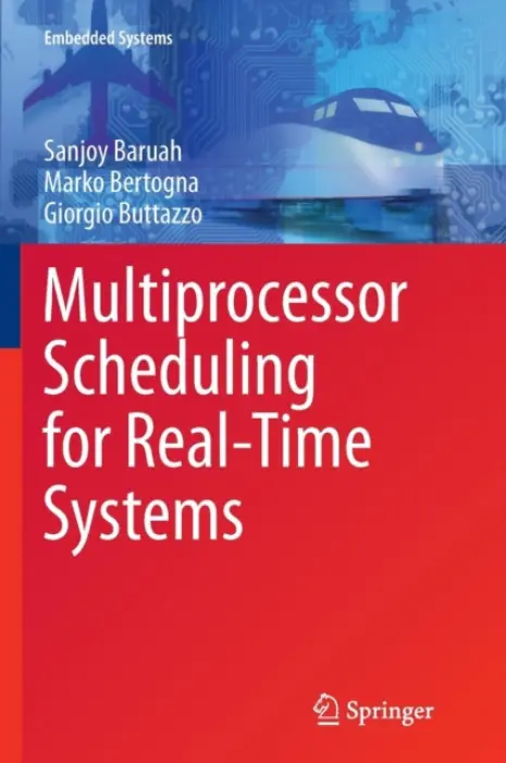 Multiprocessor Scheduling for Real-Time Systems - Baruah, Sanjoy a Bertogna, Marko a Buttazzo, Giorgio