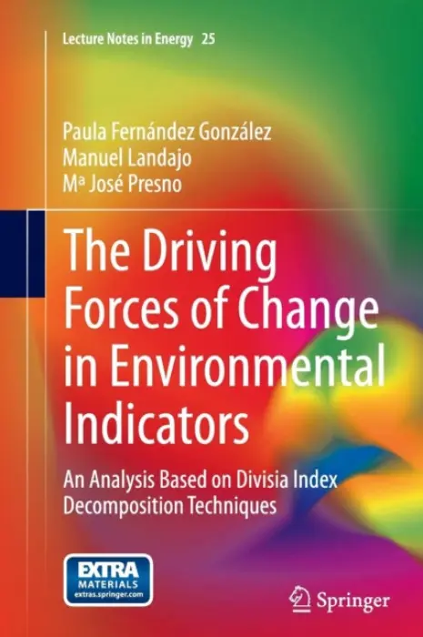 Driving Forces of Change in Environmental Indicators - Fernandez Gonzalez, Paula a Landajo, Manuel a Presno, Ma Jose