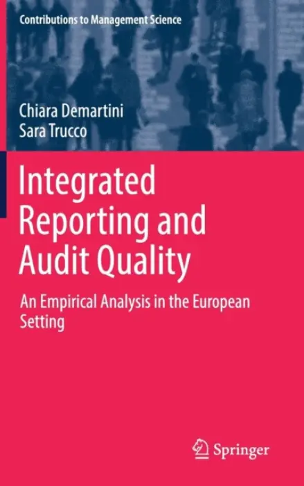 Integrated Reporting and Audit Quality - Demartini, Chiara a Trucco, Sara