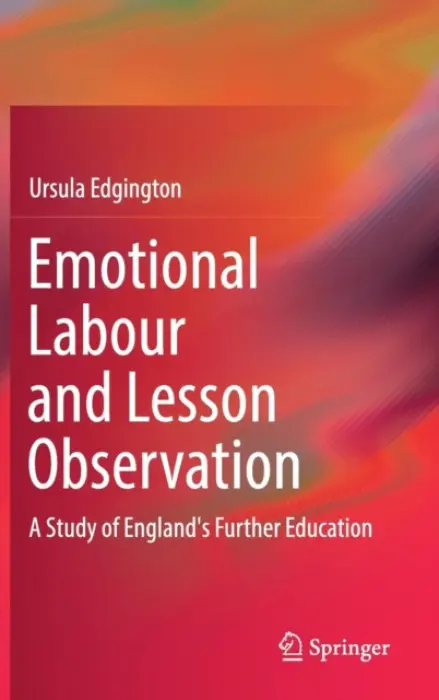Emotional Labour and Lesson Observation - Edgington, Ursula
