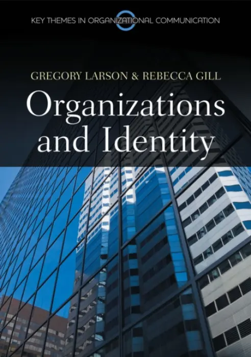 Organizations and Identity - Larson, Gregory S. a Gill, Rebecca