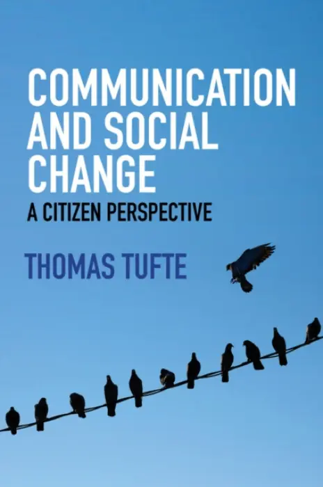Communication and Social Change - Tufte, Thomas (Roskilde University, Denmark)