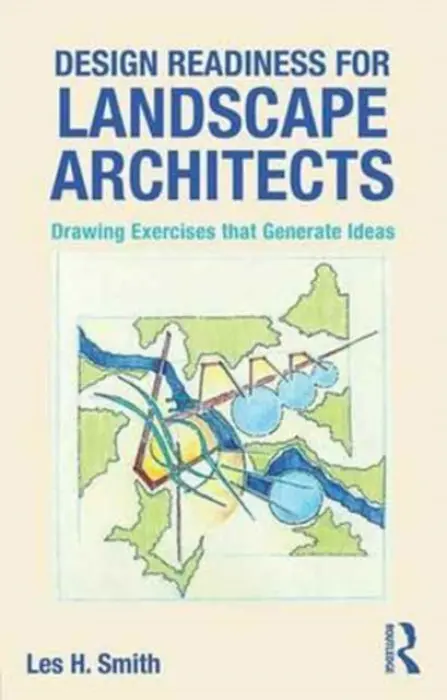 Design Readiness for Landscape Architects - Smith, Les (Ball State University, USA)