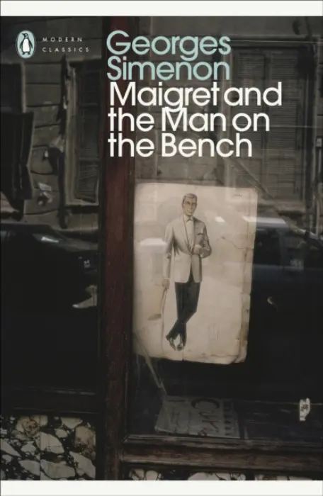 Maigret and the Man on the Bench (Inspector Maigret) - Georges Simenon