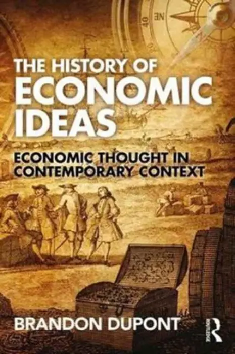 The History of Economic Ideas - Brandon  Dupont