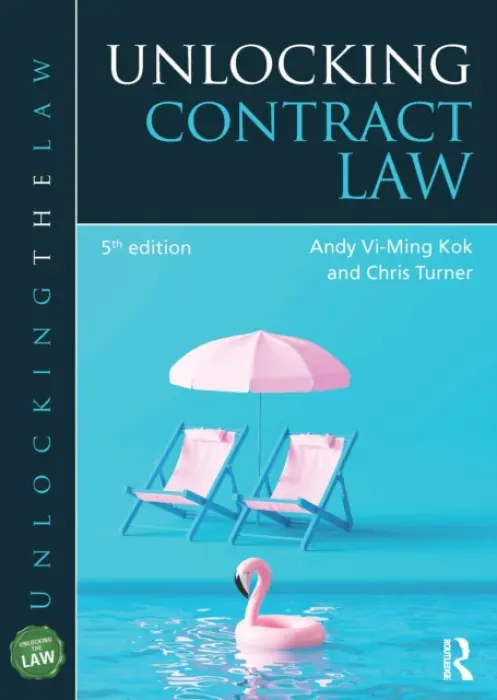 Unlocking Contract Law - Kok, Andy Vi-Ming a Turner, Chris