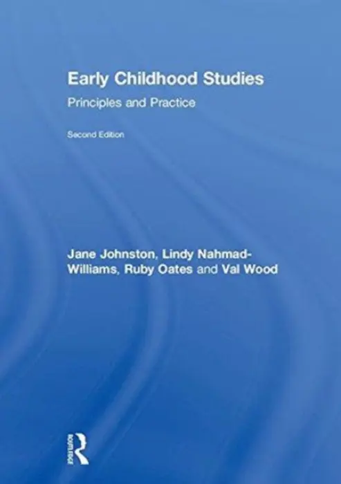 Early Childhood Studies - Johnston, Jane a Nahmad-Williams, Lindy a Oates, Ruby a Wood, Val