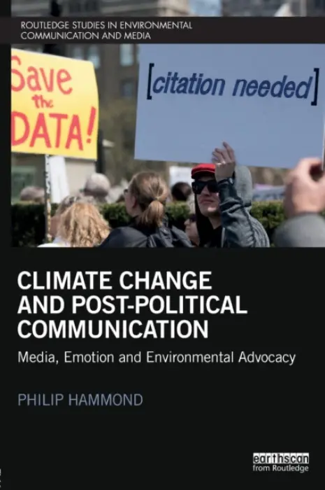 Climate Change and Post-Political Communication - Hammond, Philip (London South Bank University, UK)