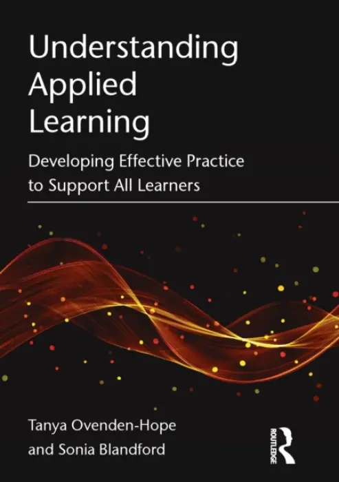 Understanding Applied Learning - Ovenden-Hope, Tanya a Blandford, Sonia