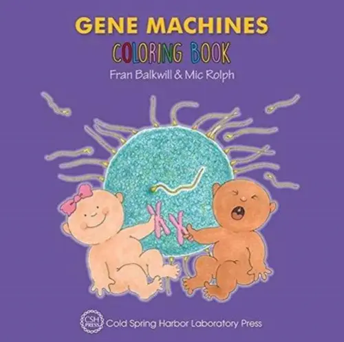 Gene Machines Coloring Book (Enjoy Your Cells Color and Learn Series Book 4) - Balkwill, Fran (Biological Therapeutics Laboratory Icrf)
