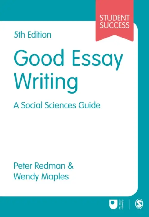 Good Essay Writing (A Social Sciences Guide) - Peter Redman, Wendy Maples