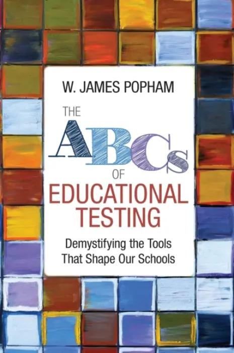 ABCs of Educational Testing - Popham, W. James