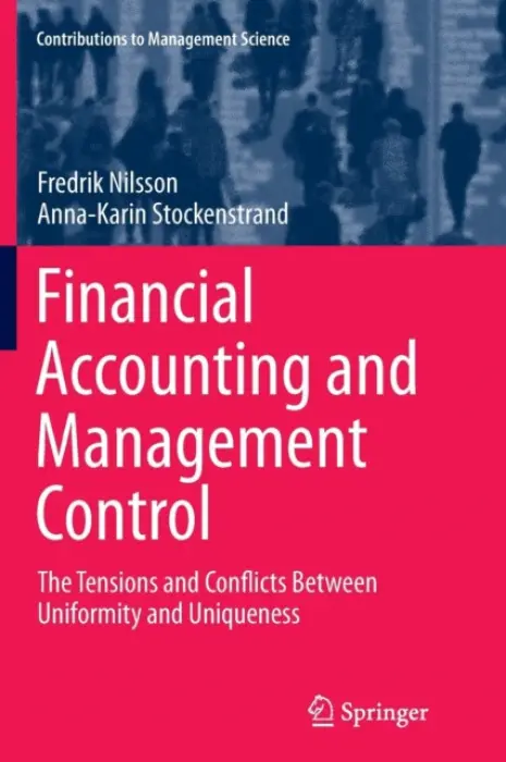 Financial Accounting and Management Control - Nilsson, Fredrik a Stockenstrand, Anna-Karin