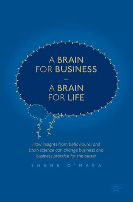 Brain for Business - A Brain for Life - O'Mara, Shane