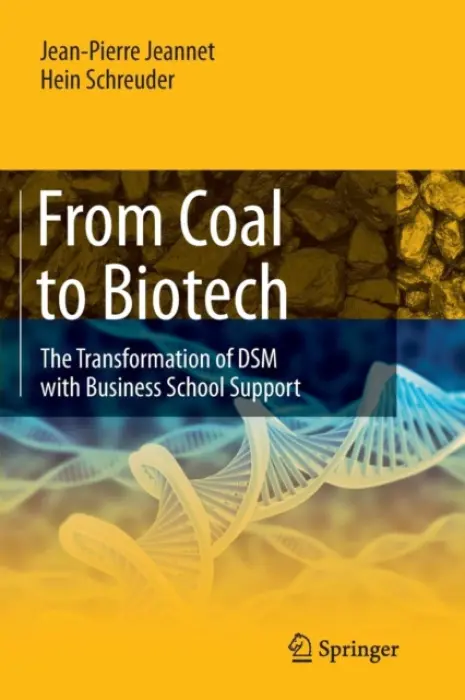 From Coal to Biotech - Jeannet, Jean-Pierre a Schreuder, Hein