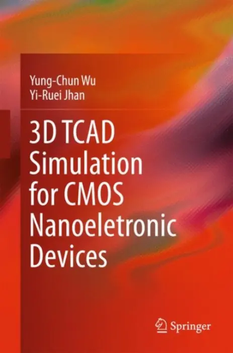 3D TCAD Simulation for CMOS Nanoeletronic Devices - Wu, Yung-Chun a Jhan, Yi-Ruei