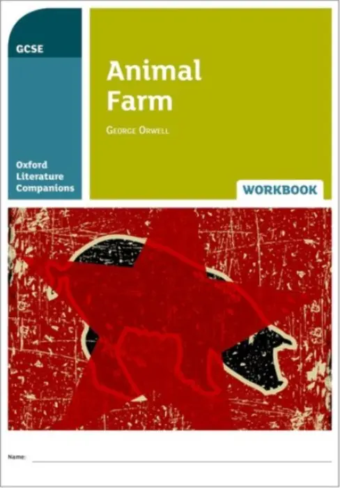 Oxford Literature Companions: Animal Farm Workbook - Backhouse, Helen a Buckroyd, Peter