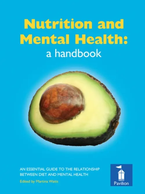 Nutrition and Mental Health: a Handbook - Crawford, Michael a Cadogan, Oscar Umahro a Richardson, Alexandra J.
