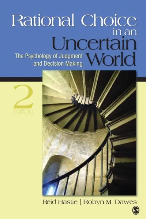 Rational Choice in an Uncertain World - Hastie, Reid a Dawes, Robyn M.
