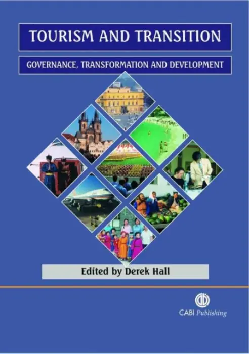 Tourism and Transition - Hall, D. (Scottish Agricultural College, Auchincruive, UK)