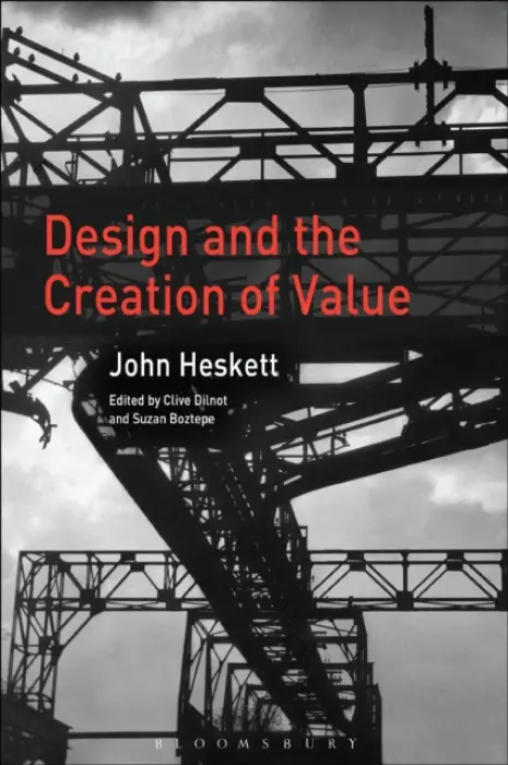 Design and the Creation of Value - Heskett, John