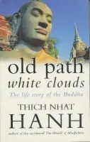 Old Path White Clouds - Hanh, Thich Nhat