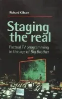 Staging the Real - Kilborn, Richard